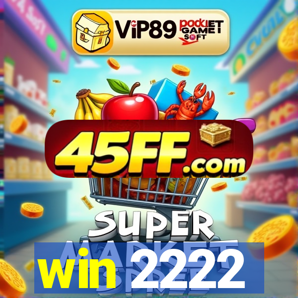 win 2222
